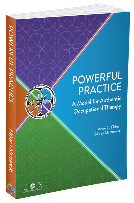 Powerful practice: A model for authentic occupational therapy